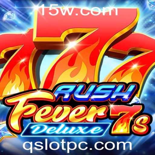 RushFever7sDeluxe: Descubra a Aventura Emocionante de um dos Jogos de Slot Mais Populares