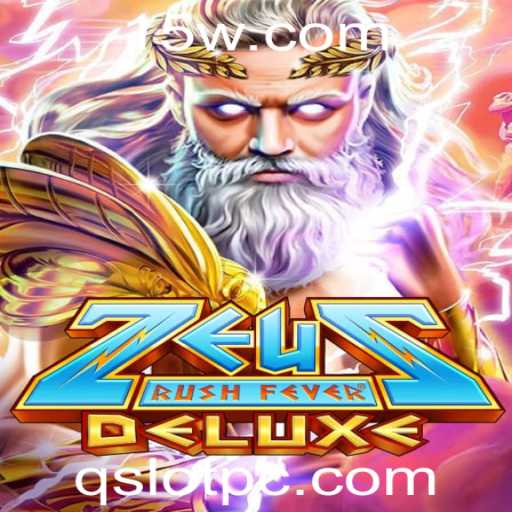 Descubra ZeusRushFeverDeluxe: A Novidade no Mundo de qslot